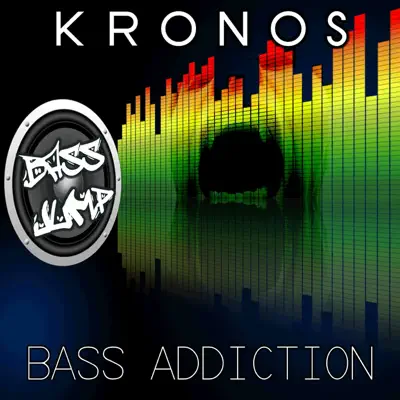 Bass Addiction - Single - Kronos