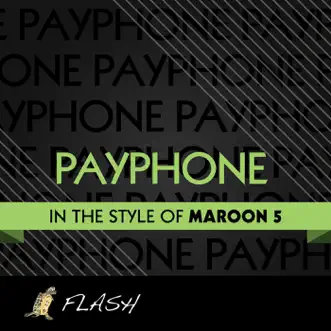 Payphone (Originally By Maroon 5 feat. Wiz Khalifa) [Karaoke Instrumental Version] - Single by Flash album reviews, ratings, credits