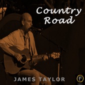 Country Road by James Taylor