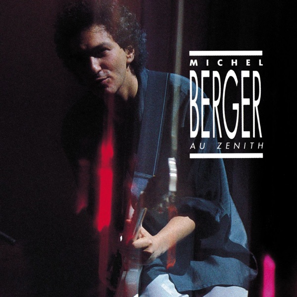 Zenith 86 (Remasterisé) [Live] - Michel Berger