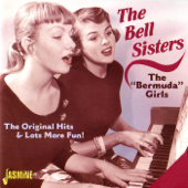 The "Bermuda" Girls (The Original Hits & Lots More Fun!) - The Bell Sisters