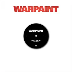 Keep It Healthy / Disco//very Remixes - Single - Warpaint