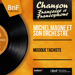 Musique tachiste - Michel Magne et son orchestre Cover Art