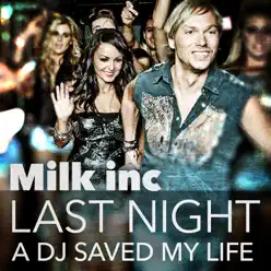 Last Night a DJ Saved My Life - EP - Milk Inc.