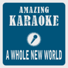 A Whole New World (Karaoke Version) [Originally Performed By Brad Kane & Lea Salonga] - Clara Oaks