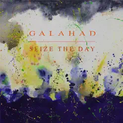 Seize the Day EP - Galahad