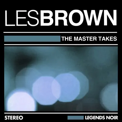 The Master Takes - Les Brown The Master Takes - Les Brown