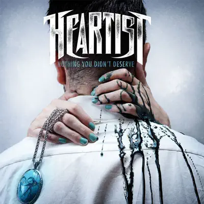 Nothing You Didn't Deserve - EP - Heartist