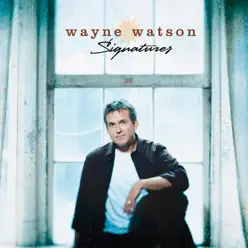 Signatures - Wayne Watson