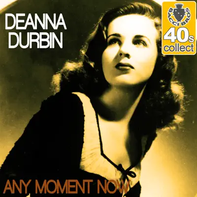 Any Moment Now (Remastered) - Single - Deanna Durbin