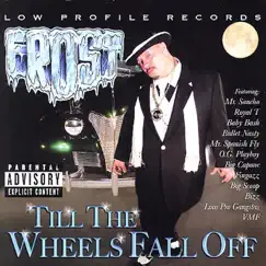 Till the Wheels Fall Off by Kid Frost album reviews, ratings, credits