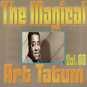 The Magical Art Tatum, Vol. 03