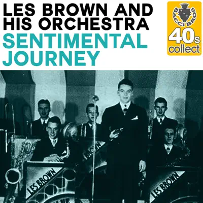 Sentimental Journey (Remastered) - Single - Les Brown & His Orchestra