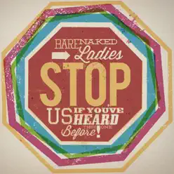 Stop Us If You've Heard This One Before! - Barenaked Ladies