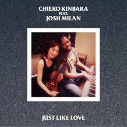Chieko Kinbara - Just Like Love (feat. Josh Milan)