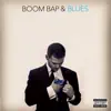 Boom Bap & Blues album lyrics, reviews, download