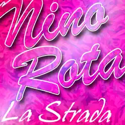 La Strada - Nino Rota La Strada - Nino Rota
