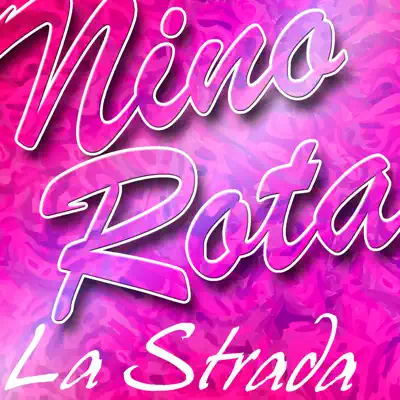 La Strada - Nino Rota La Strada - Nino Rota
