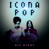 All Night by Icona Pop