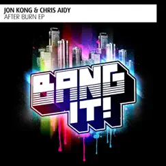 After Burn - Single by Jon Kong & Chris Aidy album reviews, ratings, credits