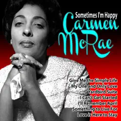Sometimes I'm Happy - Carmen Mcrae
