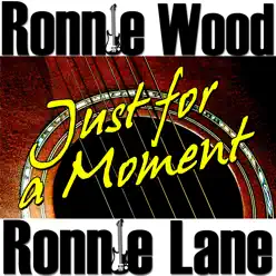 Just for a Moment - Ron Wood