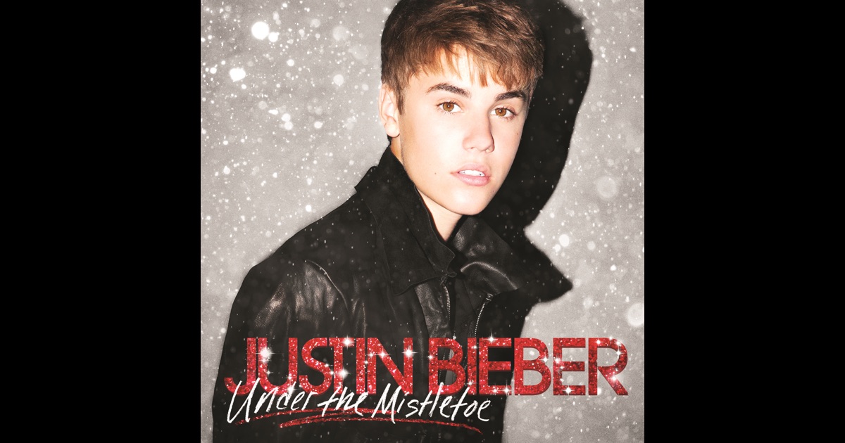 Under The Mistletoe Deluxe Edition By Justin Bieber On Apple Music 