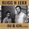 Du & ich (Tagträumer Remix) - Bligg'N'Lexx lyrics