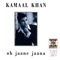 Oh Jaane Jaana (Lp Version) - Kamaal Khan lyrics