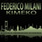 Kimeko (Original Mix) - Federico Milani lyrics