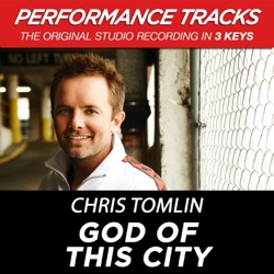 Chris Tomlin - God of This City