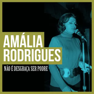 Não É Desgraça Ser Podre - Single - Amália Rodrigues