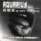 Sex (Is Not the End) (Marc Korn Remix) - Aquarius lyrics