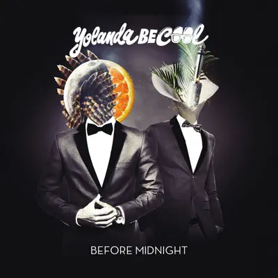 Before Midnight (Club Mixes) - Yolanda Be Cool