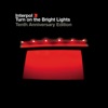 Turn On the Bright Lights (Tenth Anniversary Edition) artwork