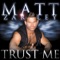 Trust Me (Cahill Dub) - Matt Zarley lyrics