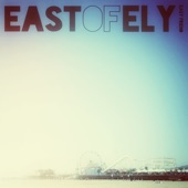 East of Ely - Easy Friend