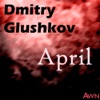 Dmitry Glushkov - April