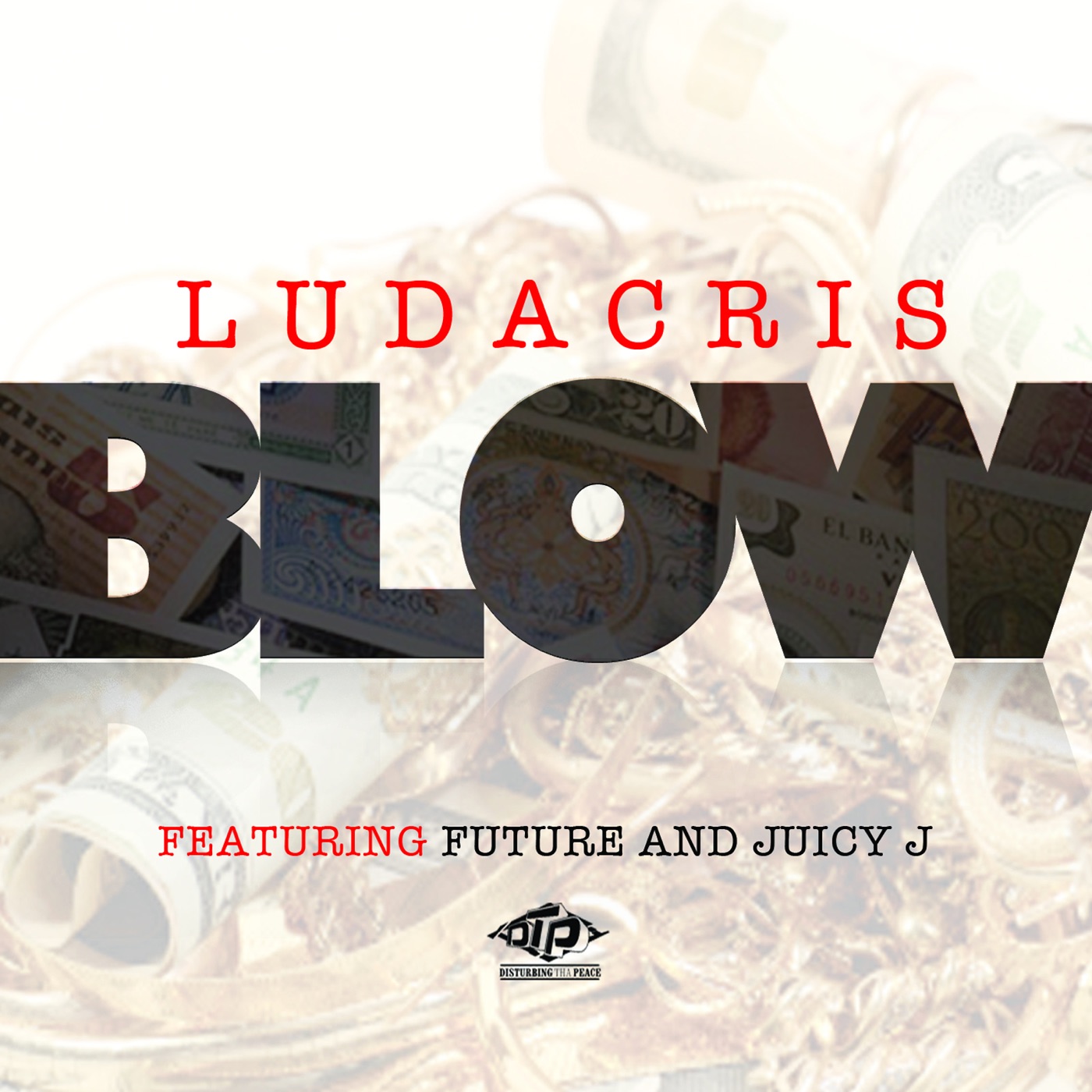 Ludacris - Blow (feat. Juicy J & Future) - Single