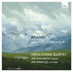 Brahms: Quintets, Op. 34 & Op. 115 by Tokyo String Quartet, Jon Nakamatsu & Jon Manasse album reviews, ratings, credits