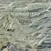 Rodrigo Leão - Songs (2004-2012) album lyrics, reviews, download