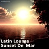Latin Lounge Sunset Del Mar
