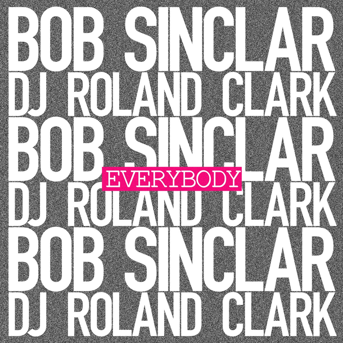 Everybody everybody song. Песня Everybody. Bob Sinclar feat nyv ~ Borderline. Bob Sinclar Everybody Dance Now. Музыка Everybody.