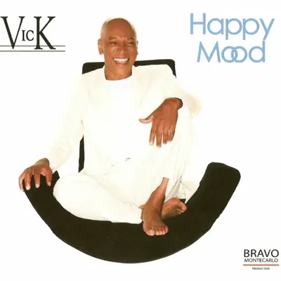 Happy Mood - Vick Happy Mood - Vick