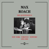 Max Roach Quintessence 1951-1960: New York - Toronto - Newport artwork