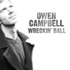 Wreckin' Ball - Owen Campbell