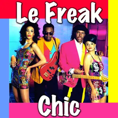 Le Freak (Live) - Chic
