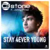 Stay 4ever Young (feat. Jonny Rose) album lyrics, reviews, download