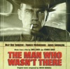 The Man Who Wasn't There (Sountrack from the Motion Picture) artwork