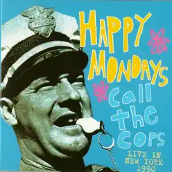 Call the Cops - Live in New York 1990 - Happy Mondays